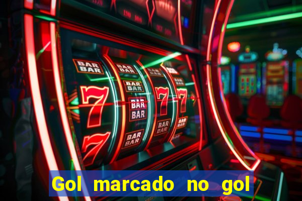 Gol marcado no gol marcado betano