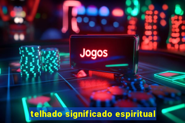 telhado significado espiritual