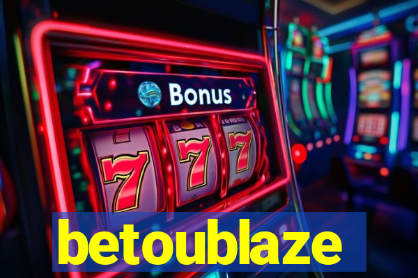 betoublaze