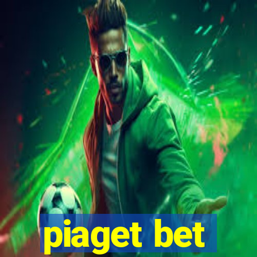 piaget bet