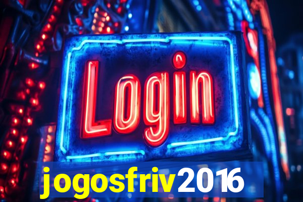 jogosfriv2016