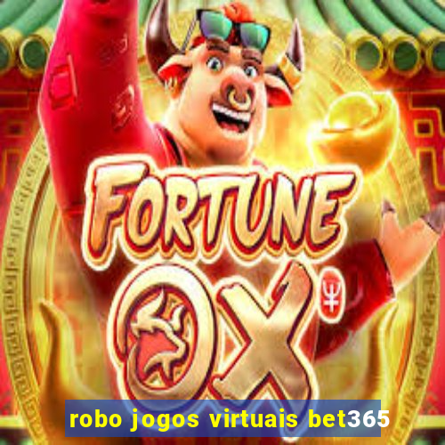 robo jogos virtuais bet365