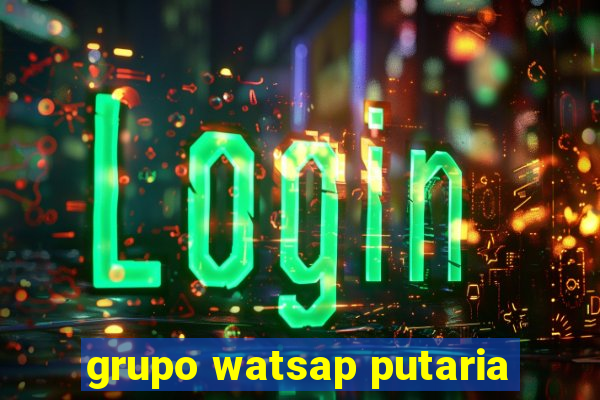 grupo watsap putaria