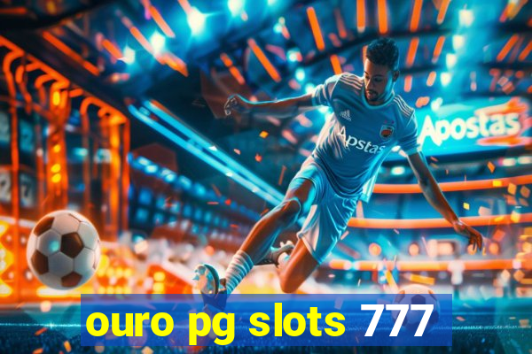 ouro pg slots 777