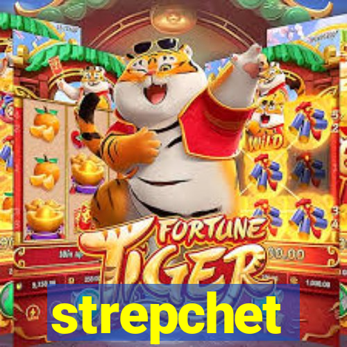 strepchet