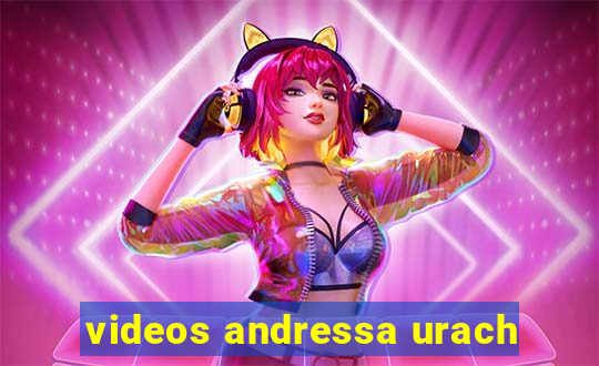 videos andressa urach