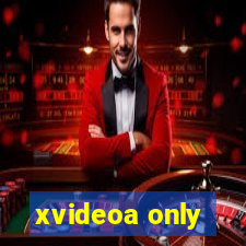 xvideoa only