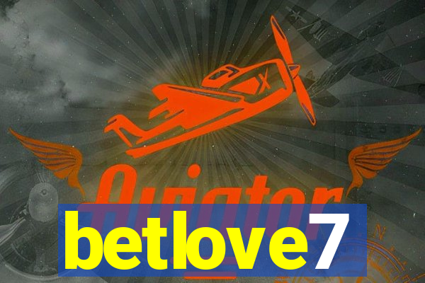 betlove7