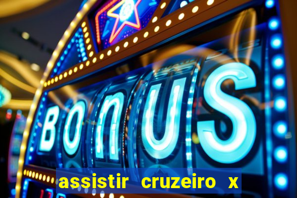 assistir cruzeiro x flamengo multicanais