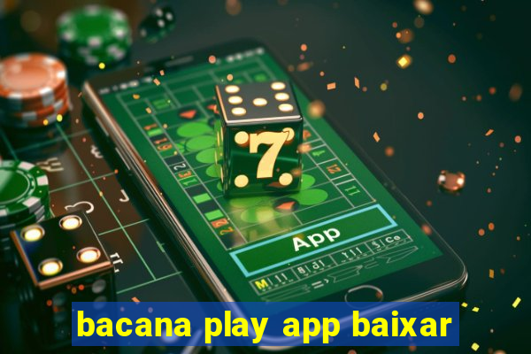 bacana play app baixar