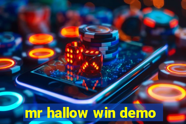 mr hallow win demo