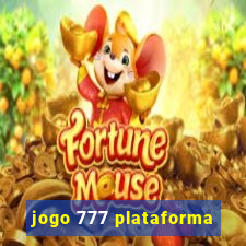 jogo 777 plataforma