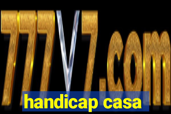 handicap casa