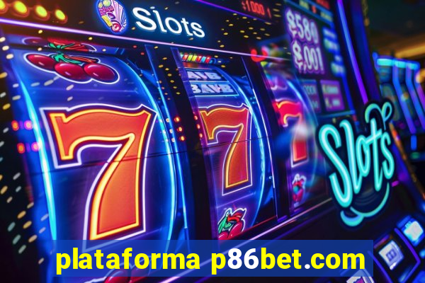 plataforma p86bet.com