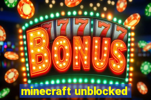 minecraft unblocked