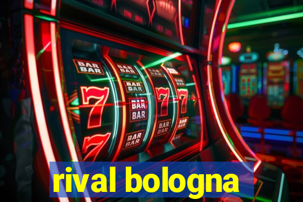 rival bologna