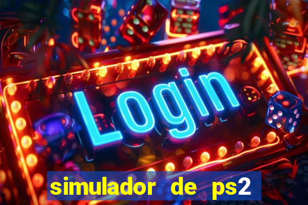 simulador de ps2 para pc