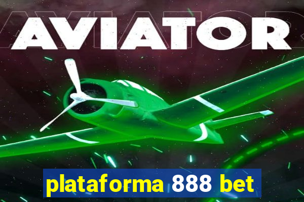 plataforma 888 bet