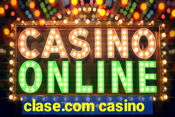 clase.com casino