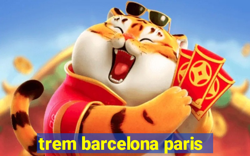 trem barcelona paris