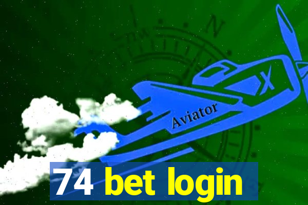 74 bet login