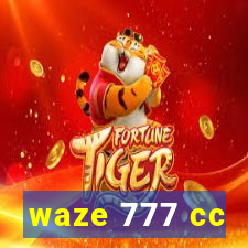 waze 777 cc