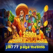 jili777 paga mesmo