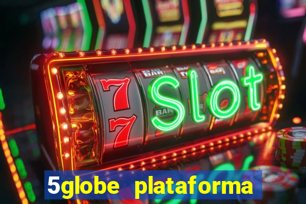 5globe plataforma de jogos