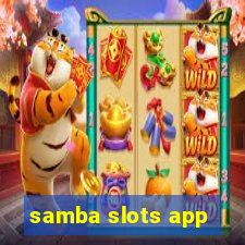 samba slots app