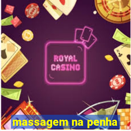 massagem na penha