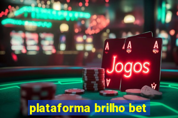 plataforma brilho bet