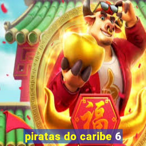 piratas do caribe 6