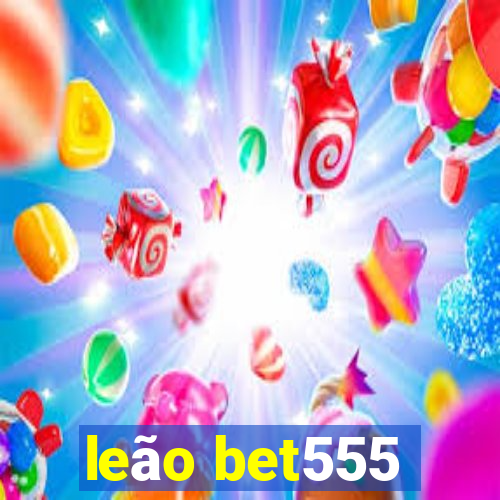 leão bet555