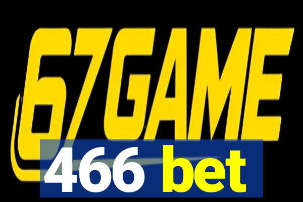 466 bet