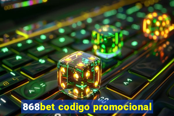 868bet codigo promocional