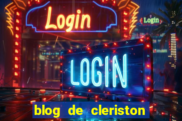 blog de cleriston silva serrinha bahia