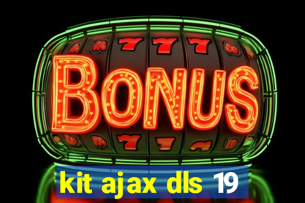 kit ajax dls 19