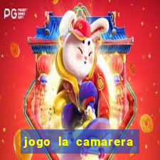 jogo la camarera para celular