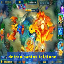 detran santos telefone