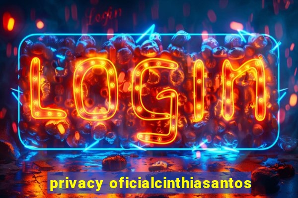 privacy oficialcinthiasantos