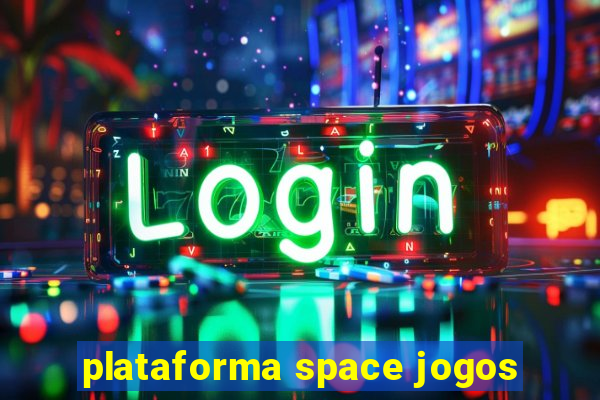 plataforma space jogos