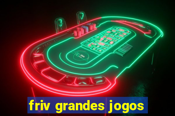 friv grandes jogos