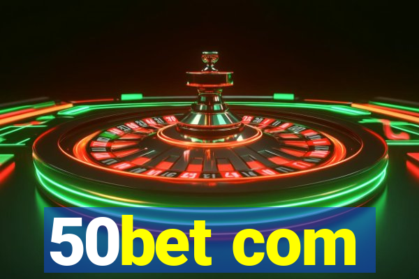 50bet com