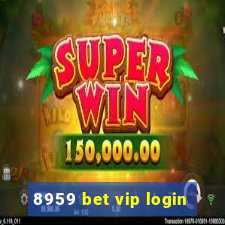 8959 bet vip login