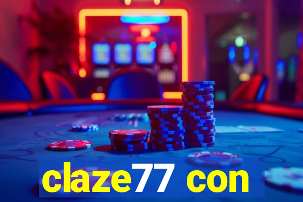 claze77 con