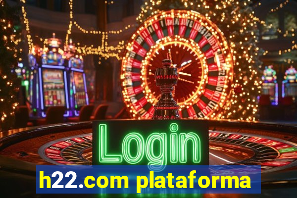 h22.com plataforma