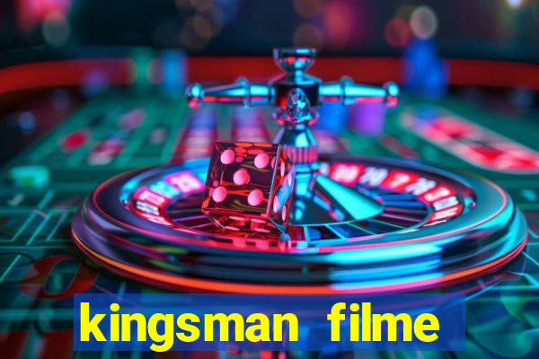 kingsman filme completo dublado superflix