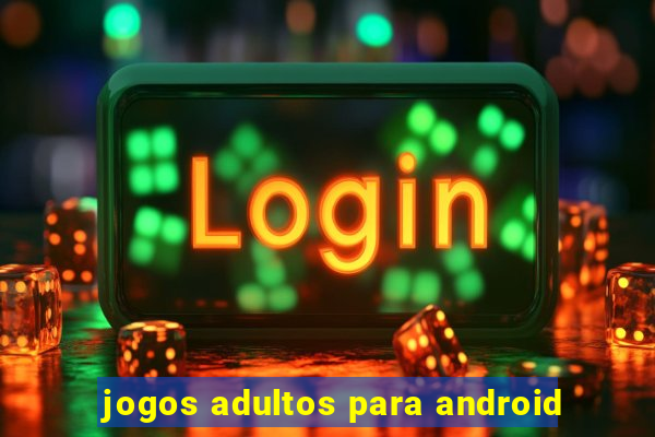 jogos adultos para android