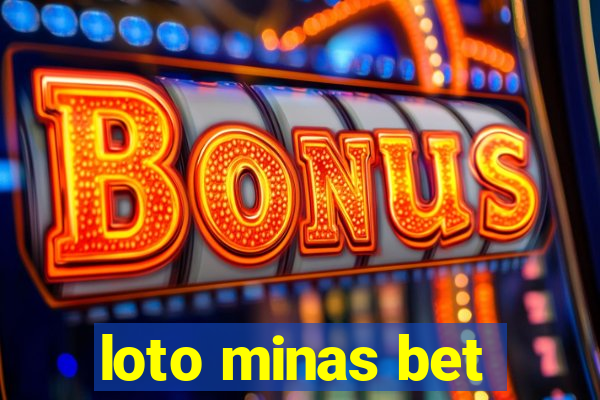 loto minas bet