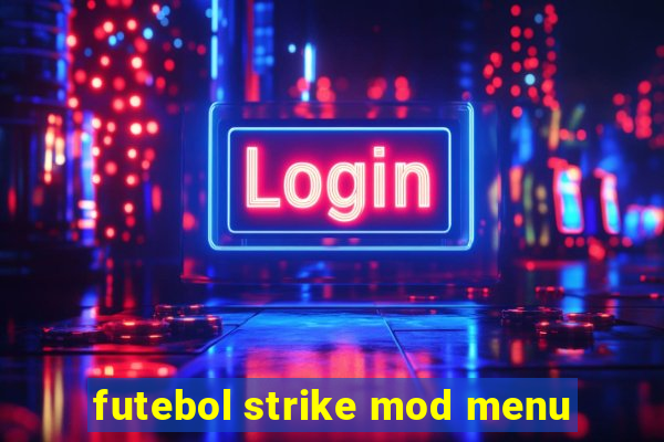 futebol strike mod menu